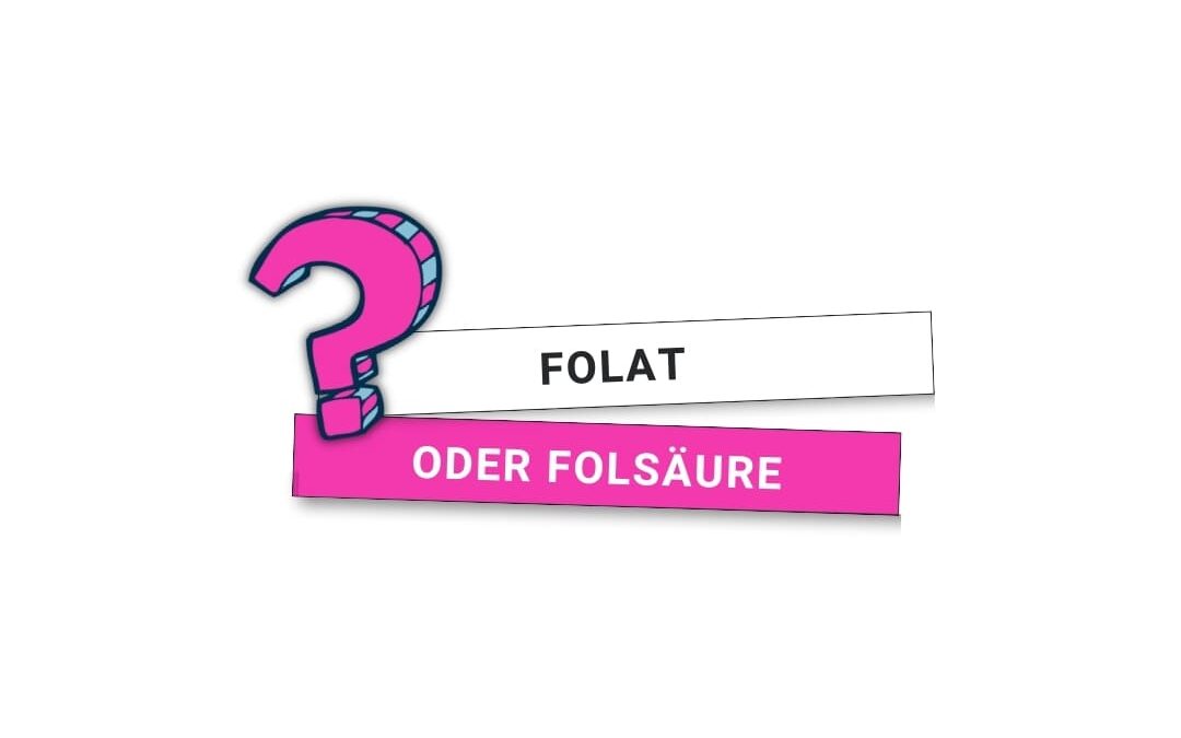 Folat oder Folsäure: Was ist besser für deine Gesundheit?
